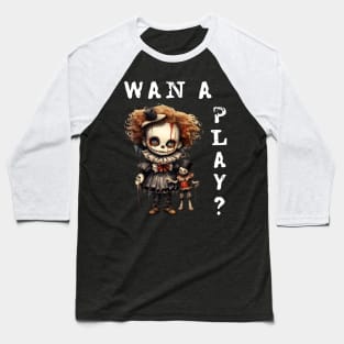 CREEPY CUTE DOLL, WAN A PLAY?  POSSESSED DOLL Baseball T-Shirt